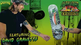 INTRUDERS Ep. 4 Featuring David Gravette