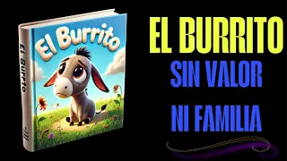 El Burrito que Nadie Quiso – Una Historia que Toca el Alma