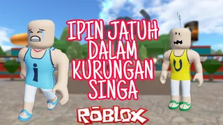 UPIN IPIN ROBLOX| IPIN TERJATUH DALAM KURUNGAN SINGA DI ZOO NEGARA| DRAMA PENDEK (ROBLOX MALAYSIA)
