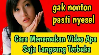 Cara Menemukan Video Apa Saja Langsung Terbuka