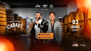 #LiveCachacaCabare2 | Leonardo e Gusttavo Lima