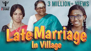 Late Marriage In Village | Nakkalites Fzone