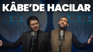 Kâbe'de Hacılar Hû Der Allah | Abdurrahman Önül & Celal Karatüre