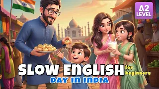 Family Travel To India | Easy English Listening Story (A2 Level) | Slow English