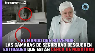 El mundo que no vemos: Las cámaras de seguridad descubren ENTIDADES que están cerca de nosotros