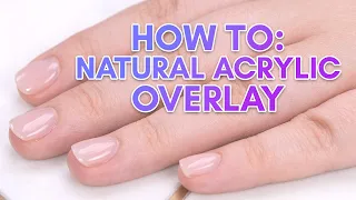How To: Natural Acrylic Overlay | Strong & Perfect Nails in Minutes | Short Nails