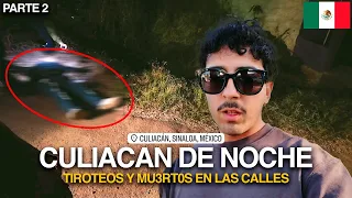 Una NOCHE en CULIACAN en Plena GUERRA NARC0 🇲🇽