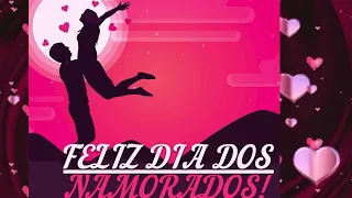FELIZ DIA DOS NAMORADOS ( uma linda mensagem para o dia dos namorados 2025 )