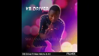 KB Driver ft Man Micho & KC - Ebelela