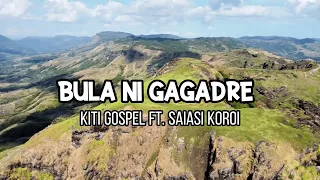Bula ni Gagadre - Kiti Gospel ft. Saiasi Koroi
