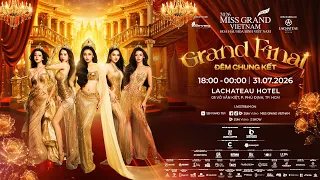 CHUNG KẾT MISS GRAND VIETNAM 2026 - GRAND FINAL || LIVESTREAM
