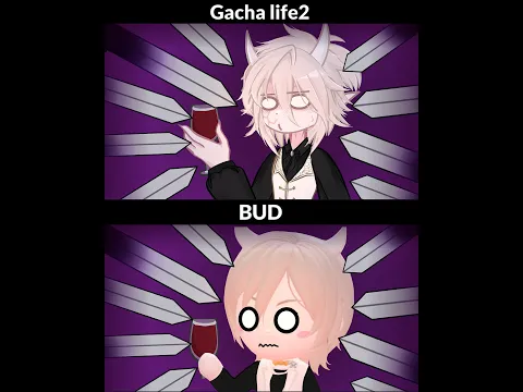 Gacha life2 and BUD💜The owner of the idea: @widedoggo #BUD  #gachaclub #gacha #gachagacha #edit