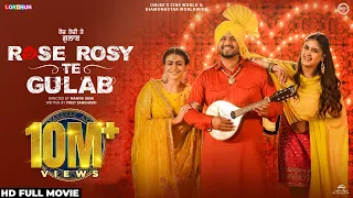 ROSE ROSY TE GULAB (Full Film) Gurnam Bhullar, Maahi Sharma, Pranjal Dahiya, New Punjabi Movies 2025