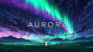 Aurora | Beautiful Chillstep Mix