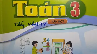 TOÁN LỚP 3 CÁNH DIỀU SGK Tập 1 Trang 6 - ÔN TẬP VỀ CÁC SỐ TRONG PHẠM VI 1000 - Thầy Nhựt TV
