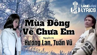 Mùa Đông Về Chưa Em | Hương Lan & Tuấn Vũ | Official Làng Văn (Lyrics)