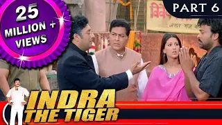 Indra The Tiger (इंद्रा द टाइगर) - PART 6 | Hindi Dubbed Movie | Chiranjeevi, Sonali Bendre
