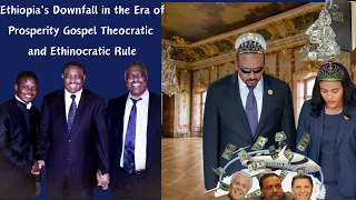 Ethiopia's Downfall in the Era of Prosperity Gospel Theocratic and Ethinocratic Rule
