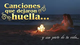 Canciones que dejaron huella... y son parte de tu vida