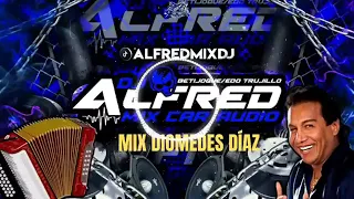 Mix Diomedez Diaz 🔊🔥 Solo lo Mejor 😎🔥 AlfredMixDj 🔥 CAR AUDIO 2025 