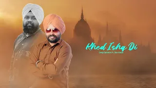 Khed Ishq Di (Lyrical Video) | Deep Satnam | Liza Maan | Latest Punjabi Song 2026