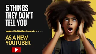 5 THINGS They Don't Tell You as A NEW YouTuber | Do This in 2024
