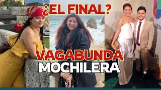 El FINAL de Vagabunda Mochilera I  Vagabunda Mochilera 50 países cap 21 ULTIMO