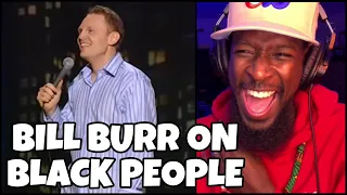 I'M DONE‼️🤣 | Bill Burr on Black People | REACTION