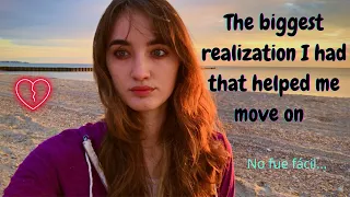 How to Get Through a Hard Breakup- The Steps I Took To Start Healing (Como Superar Una Ruptura Dura)