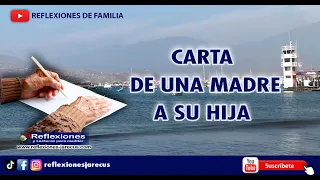 Carta de una madre a su hija - Reflexiones para la familia.