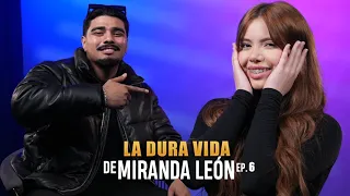 Ep. 6  Miranda León| Inseguridades, Amor y Amistades.