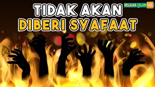INILAH 6 ORANG YANG TIDAK AKAN MENDAPATKAN SYAFAAT NABI RASULULLAH MUHAMMAD ﷺ