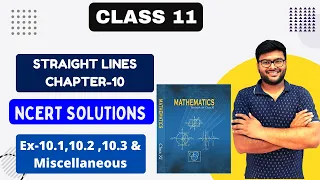 Chapter 10 Straight Lines | Ex 10.1,Ex 10.2,Ex 10.3 & Miscellaneous I NCERT solutions Class 11 Maths