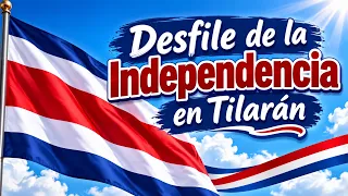 Desfile de la Independencia en Tilarán.