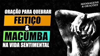Quebrando feitiço e macumba na vida sentimental, casamento e vida amorosa