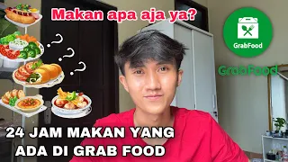 24 JAM MAKAN YANG ADA DI GRAB FOOD!! MAKAN APA AJA YA?