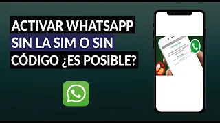 Cómo activar y recuperar mi número de WHATSAPP sin la SIM, chip o sin código ¿Es posible?