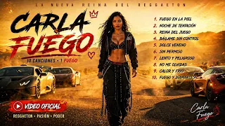 Hits de Reggaetón Latino 2026 | 🔥 CARLA FUEGO – Fuego y Poder