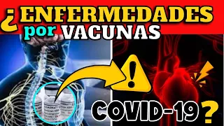 ¡ALERTA! ¿ENFERMEDADES ASOCIADAS A VACUNAS CONTRA COVID-19? ¿QUÉ DICEN LOS EXPERTOS?