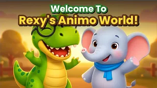 Welcome To Rexy's Animo World 🦖🌍