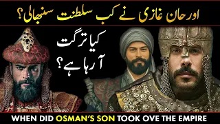 When did Orhan Ghazi Take Over the Ottoman Empire | Will Turgut Return or Not? | YTUrdu
