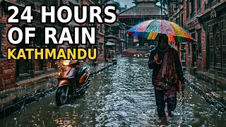 24 Hours of Non-Stop Rain in Kathmandu 🌧️
