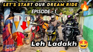 Let’s Start Our Dream Ride🔥| Leh Ladakh🤩 ( EP - 1 | Mom Sad😭 | Karaikal To kanyakumari🥳 | NRF