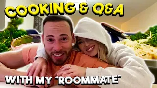 Cooking & Q&A With My "Roommate" - NEW BEGINNINGS!
