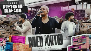 Preto no Branco, Lorena Fadi - Meu Porto (Ao Vivo) | Nação Preto no Branco