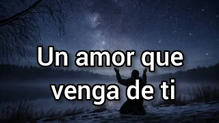 Un amor que venga de Ti | Jeovany Campos Oficial
