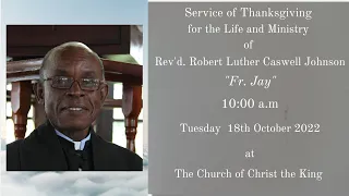 Service of Thanksgiving for Life and Ministry of Rev'd. Robert Luther C. Johnson