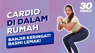 30 Menit Workout Cardio! Membakar Lemak Seluruh Tubuh! | Olahraga Menurunkan Berat Badan