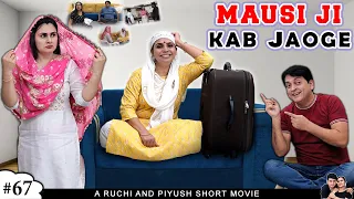 MAUSI JI KAB JAOGE | PART 2 | Family Comedy short movie | Ruchi and Piyush