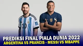 🔴 PREDIKSI FINAL PIALA DUNIA 2022 !! Argentina vs Prancis & Lionel Messi vs Kylian Mbappe